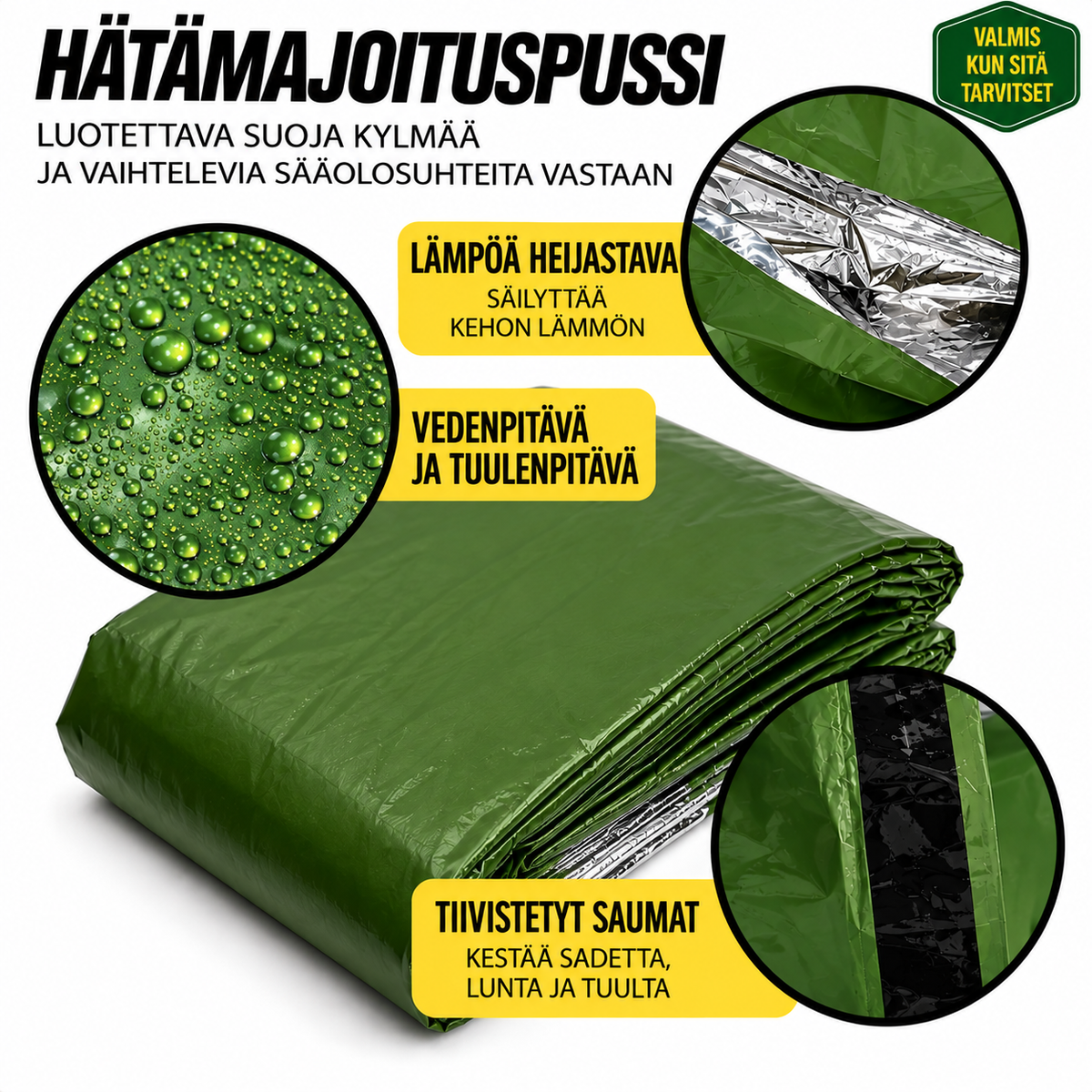Tiivistetyt saumat kestävät sadetta, lunta ja tuulta